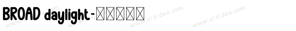 BROAD daylight字体转换
